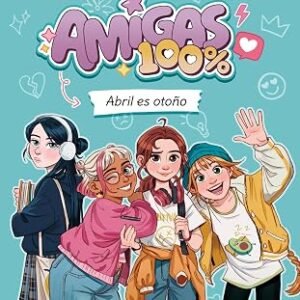 Amigas 100%ABRIL Es Otoño