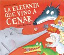 La Elefanta que Vino a Cenar