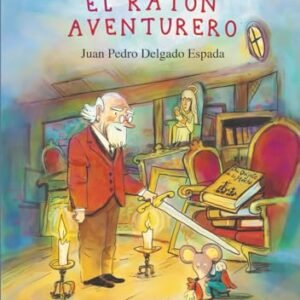 Gañan, el Ratón Aventurero