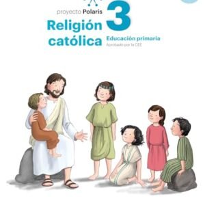 Religión Católica 3ºEPO. Proyecto Polaris