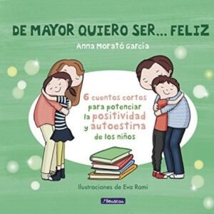 De Mayor Quiero Ser Feliz