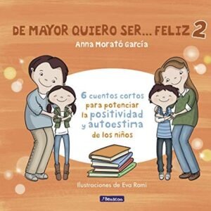 De Mayor Quiero Ser Feliz