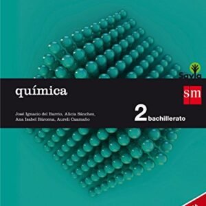 QUÍMICA: Química 2º Bachillerato. Ed. SM