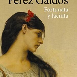 Fortunata y Jacinta (Ed. Alianza)